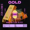 Gold - Who Killed Alice&Zen Lewis