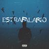 Estrafalario (Explicit) - Alex Beat