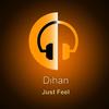 Just Feel (Radio Edit) - Dihan