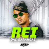 REI DAS BARANGAS (Explicit) - MC RD&DJ Cleitinho&DJ Pernambuco