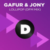Lollipop (DFM Mix) - Gafur&JONY