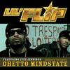 Ghetto Mindstate (Radio Version) - Lil' Flip