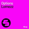 Options (Original Club Mix) - Lomezz