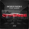 Offense(feat. Gokoo) (Explicit) - Ontario Phoenix&Gokoo