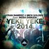 Yeke Yeke 2014 - Fran Ramirez&Mich Golden&Inusa Dawuda