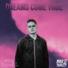 Dreams Come True - Mike Tunes&Michael Gaiser