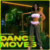 Dance Moves (Explicit) - Chrystelina