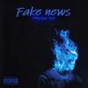 Fake news(feat. Ill Soul) (Explicit) - WhiteMike&Ill Soul