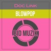 Blowpop (Original Mix) - Doc Link