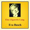 Du solist nicht traurig Sein - Eva Busch