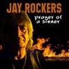 Prayers of a Sinner - Jay Rockers