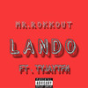 Lando (feat. TYJAYTFN) (Explicit) - Mr.Rokkout&TYJAYTFN