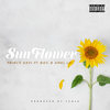 Sunflower (Explicit) - prince xxvi&GoC&unkl lu