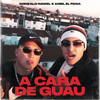 A Cara de Guau (Explicit) - Gonzalo Nawel&Ariel El Pana