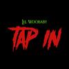 Tap in (Explicit) - Lil Woobaby