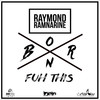 Born Fuh This - Raymond Ramnarine
