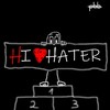 Hi Hater (Explicit) - Pbb Yea
