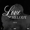 Love Melody (Explicit) - CK YG