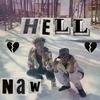 hell naw(feat. Risky Cartel) (Explicit) - lul trouble&Risky Cartel