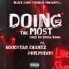 Doing The Most (feat. Hoodstar Chantz & PRBLMSLVRS) (Explicit) - Black Card Steve-O&Hoodstar Chantz&Prblmslvrs