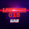 5 MINUTINHOS DE MELODIA HITMADA 015 (FUNK RJ|Explicit) - DJ ALLAN MONTEIRO