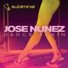 Dance Again (Jose's Subliminal Mix) - Jose Nunez