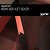 How Do I Let Go - Haustuff
