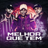Melhor Que Tem - Dj Cassula&DJ Gege&Mc Nando Dk