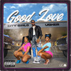 Good Love (Explicit) - City Girls&Usher