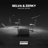 Make Me Wanna(Acoustic Version) - Selva&Zerky