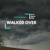 Walked Over (Original Mix) - Stepha Ranga