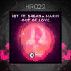 Out of Love (feat. Breana Marin) (Original Mix) - IOT