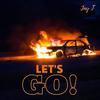 Let's Go! (Explicit) - Jay T&DRIPZ&Jackson Turner