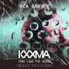 Free Like The Ocean (KXXMA WAVE VERSION) - Rea Garvey&KXXMA