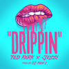 Drippin (feat. Jessi) (Explicit) - Ted Park