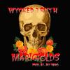 Marigolds (Explicit) - Wycked Truth