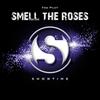 Smell the Roses - Fog Pilot
