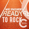 Ready to Rock (Original Mix) - Mike Spaccavento