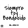 Siempre Toy Bendecido - El Jou-C