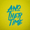 Another Time (Original Mix) - HUMNG