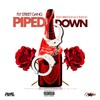 Piped Down (Explicit) - Fly Street Gang&Hired Gun&London