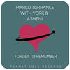 Forget to Remember (Extended Mix) - Asheni&Marco Torrance&York