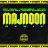 Majnoon Remix - Gee Dixon&Coruja Bc1&Laysa&Crocadile&Hagop Wanisian