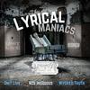 Lyrical Maniacs(feat. Nos Insidious & Wycked Truth) (Explicit) - Unit Live&Nos Insidious&Wycked Truth
