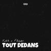 Tout Dedans(feat. Fåçøn) (Explicit) - Kd13&Fåçøn