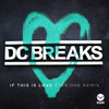 If This Is Love (Star.One Remix) - DC Breaks