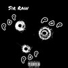 Pop (Explicit) - Sir Raw