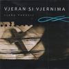 Vjeran si vjernima - Ljubo Vukovic