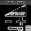 Dog Town - Pointless Animals