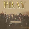 Pray - James Scott&JC Choir